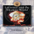 W. R. Johnson - Lucretius in the Modern World (Classical InterFaces) [Retail]