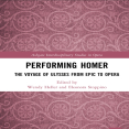 Wendy Heller, Eleonora Stoppino - Performing Homer. The Voyage of Ulysses from Epic to Opera (Ashgate Interdisciplinary Studies in Opera) (Retail)