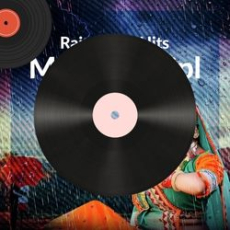 Rajasthani Hits - Monsoon Spl Rajasthani Hits - Monsoon Spl