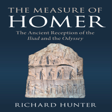 Richard Hunter - The Measure of Homer. The Ancient Reception of the Iliad and the Odyssey (Retail) Richard Hunter - The Measure of Homer. The Ancient Reception of the Iliad and the Odyssey (Retail)