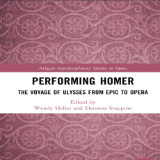 Wendy Heller, Eleonora Stoppino - Performing Homer. The Voyage of Ulysses from Epic to Opera (Ashgate Interdisciplinary Studies in Opera) (Retail) Wendy Heller, Eleonora Stoppino - Performing Homer. The Voyage of Ulysses from Epic to Opera (Ashgate Interdisciplinary Studies in Opera) (Retail)