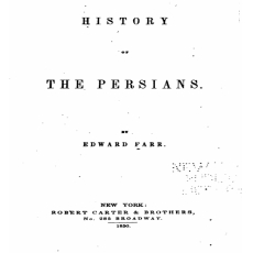Edward Farr - History of the Persians