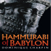 Dominique Charpin - Hammurabi of Babylon